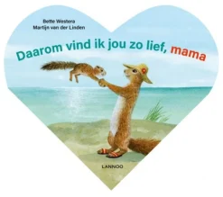Daarom vind ik jou zo lief, mama