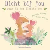 Dicht bij jou waar ik het liefste ben