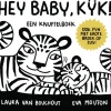 Hey baby, kijk! een knuffelboek