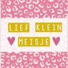 Wenskaart Lief Klein Meisje (panter)