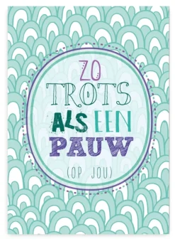 Wenskaart Zo trots als een pauw (op jou)